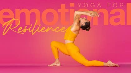 Yoga for Emotional Resilience